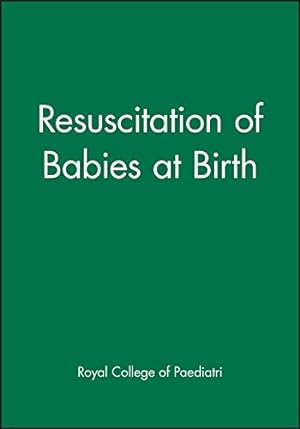 Bild des Verkufers fr Resuscitation of Babies at Birth zum Verkauf von WeBuyBooks