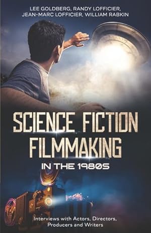 Bild des Verkufers fr Science Fiction Filmmaking in the 1980s: Interviews with Actors, Directors, Producers and Writers zum Verkauf von moluna
