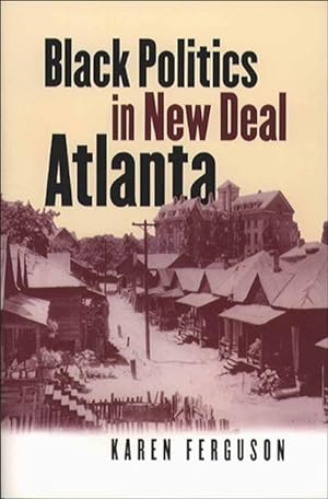 Bild des Verkufers fr Black Politics in New Deal Atlanta zum Verkauf von moluna