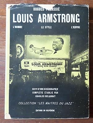 Louis Armstrong. L'homme, le style, l'oeuvre.
