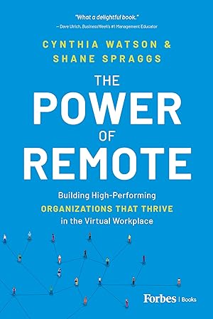 Imagen del vendedor de The Power of Remote: Building High-Performing Organizations That Thrive in the Virtual Workplace a la venta por moluna