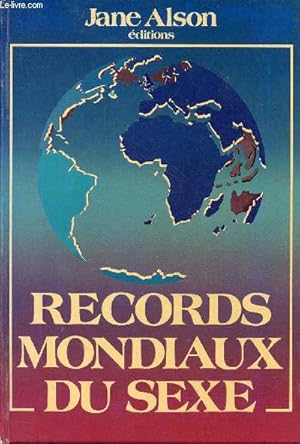 Seller image for Records mondiaux du sexe. for sale by Le-Livre