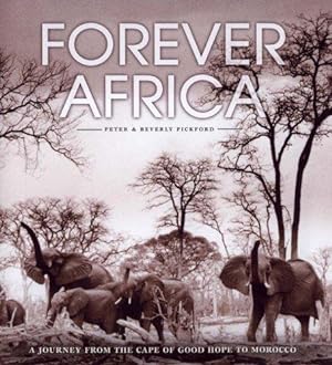 Imagen del vendedor de Forever Africa: A Journey from the Cape of Good Hope to Morocco a la venta por WeBuyBooks