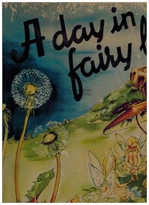 A day in fairy land. Story and Picture Book.