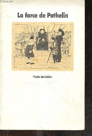 Bild des Verkufers fr La farce de Pathelin - Adaptation d'une farce du XVe siecle par E. Dupuis zum Verkauf von Le-Livre