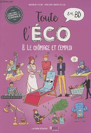 Seller image for Toute l'co en BD - 8 - Le chmage et l'emploi for sale by Le-Livre