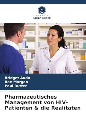 Immagine del venditore per Pharmazeutisches Management von HIV-Patienten & die Realitaeten venduto da moluna