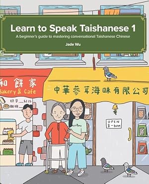 Bild des Verkufers fr Learn to Speak Taishanese 1: A Beginner\ s Guide to Mastering Conversational Taishanese Chinese zum Verkauf von moluna