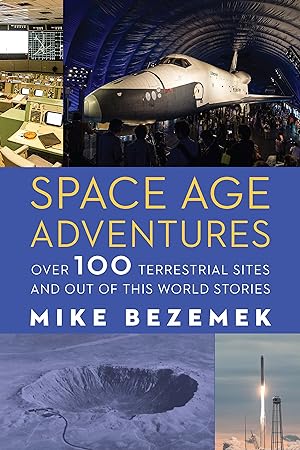 Bild des Verkufers fr Space Age Adventures: Over 100 Terrestrial Sites and Out of This World Stories zum Verkauf von moluna