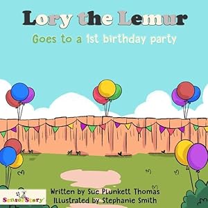 Bild des Verkufers fr Lory the Lemur Goes to a 1st birthday party zum Verkauf von moluna