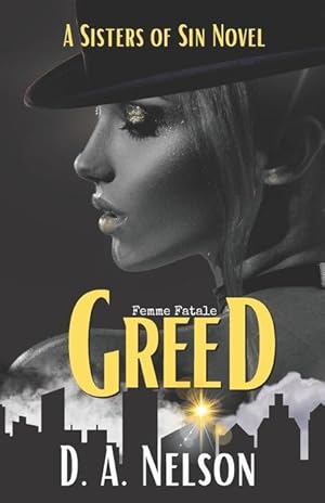 Bild des Verkufers fr Greed: Sisters of Sin: A Femme Fatale series zum Verkauf von moluna