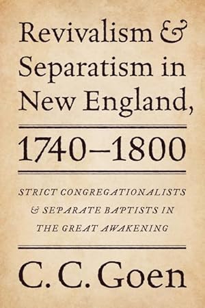 Seller image for Revivalism and Separatism in New England, 1740-1800 for sale by moluna