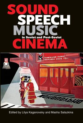 Immagine del venditore per Sound, Speech, Music in Soviet and Post-Soviet Cinema (Paperback or Softback) venduto da BargainBookStores