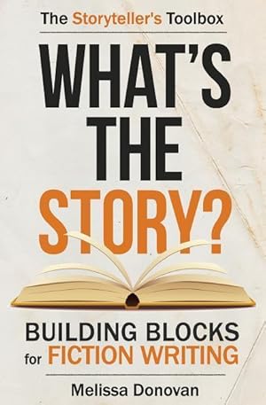 Bild des Verkufers fr What\ s the Story? Building Blocks for Fiction Writing zum Verkauf von moluna