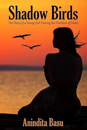 Seller image for Shadow Birds: The Story of a Young Girl During the Partition of India for sale by moluna