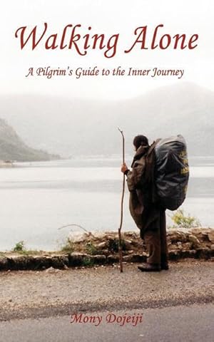 Bild des Verkufers fr Walking Alone: A Pilgrim\ s Guide to the Inner Journey zum Verkauf von moluna