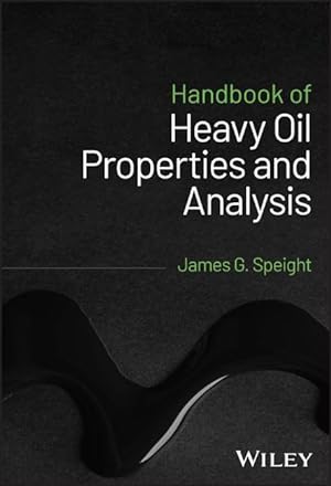 Bild des Verkufers fr Handbook of Heavy Oil Properties and Analysis zum Verkauf von moluna