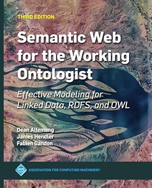 Bild des Verkufers fr Semantic Web for the Working Ontologist: Effective Modeling for Linked Data, Rdfs, and Owl zum Verkauf von moluna