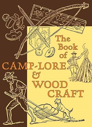 Bild des Verkufers fr The Book of Camp-Lore & Woodcraft zum Verkauf von moluna