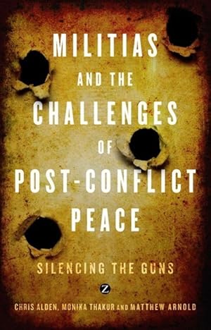 Bild des Verkufers fr Militias and the Challenges of Post-Conflict Peace zum Verkauf von moluna