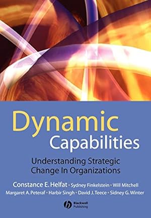 Imagen del vendedor de Dynamic Capabilities: Understanding Strategic Change in Organizations a la venta por Reliant Bookstore