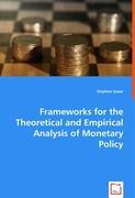 Bild des Verkufers fr Frameworks for the Theoretical and Empirical Analysis of Monetary Policy zum Verkauf von moluna