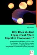 Bild des Verkufers fr How Does Student Engagement Affect Cognitive Development? zum Verkauf von moluna