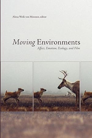 Bild des Verkufers fr Moving Environments: Affect, Emotion, Ecology, and Film zum Verkauf von moluna