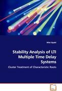 Seller image for Stability Analysis of LTI Multiple Time Delay Systems for sale by moluna