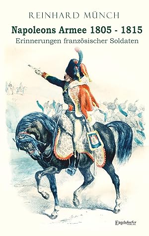 Bild des Verkufers fr Napoleons Armee 1805-1815 zum Verkauf von moluna