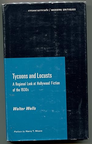 Seller image for Tycoons & Locusts: A Regional Look at Hollywood Fiction of the 1930s (Crosscurrents/Modern Critiques) for sale by Monroe Stahr Books