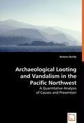 Bild des Verkufers fr Archaeological Looting and Vandalism in the Pacific Northwest zum Verkauf von moluna