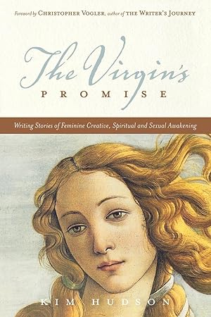 Bild des Verkufers fr The Virgin\ s Promise: Writing Stories of Feminine Creative, Spiritual, and Sexual Awakening zum Verkauf von moluna