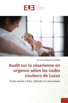 Seller image for Audit sur la csarienne en urgence selon les codes couleurs de Lucas for sale by moluna