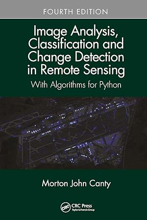 Imagen del vendedor de Image Analysis, Classification and Change Detection in Remote Sensing a la venta por moluna