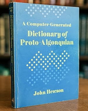 A Computer-Generated Dictionary of Proto-Algonquian