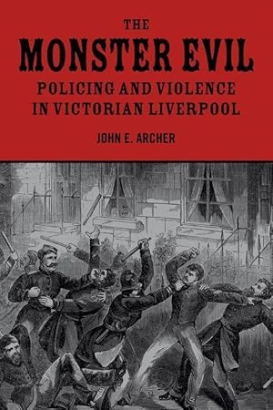 Bild des Verkufers fr The Monster Evil: Policing and Violence in Victorian Liverpool zum Verkauf von moluna