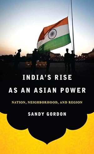 Bild des Verkufers fr Gordon, S: India\ s Rise as an Asian Power zum Verkauf von moluna