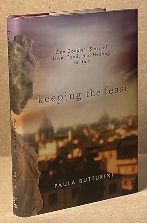 Seller image for Keeping the Feast _ One Couple's Story of Love, Food, and Healing in Italy for sale by San Francisco Book Company