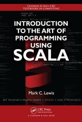 Imagen del vendedor de Lewis, M: Introduction to the Art of Programming Using Scala a la venta por moluna