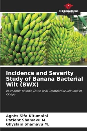 Bild des Verk�ufers f�r Estudio de incidencia y severidad de la marchitez bacteriana del pl�tano (BWX) zum Verkauf von moluna