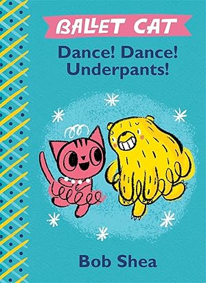 Bild des Verkufers fr Ballet Cat: Dance! Dance! Underpants! zum Verkauf von moluna