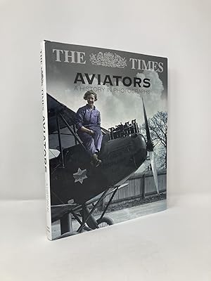 Seller image for The Times Aviators: A History in Photographs for sale by Southampton Books