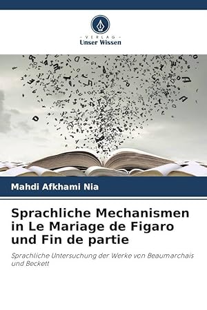 Seller image for Sprachliche Mechanismen in Le Mariage de Figaro und Fin de partie for sale by moluna