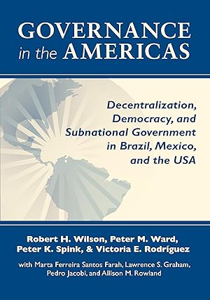 Image du vendeur pour Governance in the Americas: Decentralization, Democracy, and Subnational Government in Brazil, Mexico, and the USA mis en vente par moluna