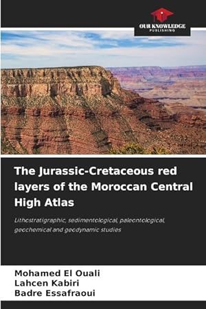 Bild des Verkufers fr Las capas rojas del Jursico-Cretcico del Alto Atlas Central marroqu zum Verkauf von moluna