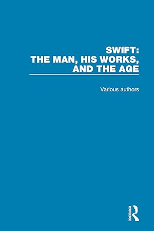 Bild des Verkufers fr Swift: The Man, his Works, and the Age zum Verkauf von moluna