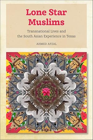 Bild des Verkufers fr Lone Star Muslims: Transnational Lives and the South Asian Experience in Texas zum Verkauf von moluna