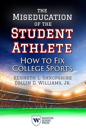 Image du vendeur pour The Miseducation of the Student Athlete: How to Fix College Sports mis en vente par moluna