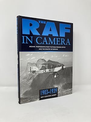 Seller image for The RAF in camera 1903-1939: Archive Photographs from the Public Record Office and the Ministry of Defence (Aviation) for sale by Southampton Books